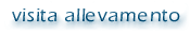 VISITA DELL'ALLEVAMENTO